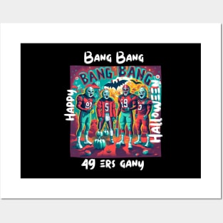 Bang Bang 49 ers Gang fan art graphic design,49 ers Halloween style victor design Posters and Art